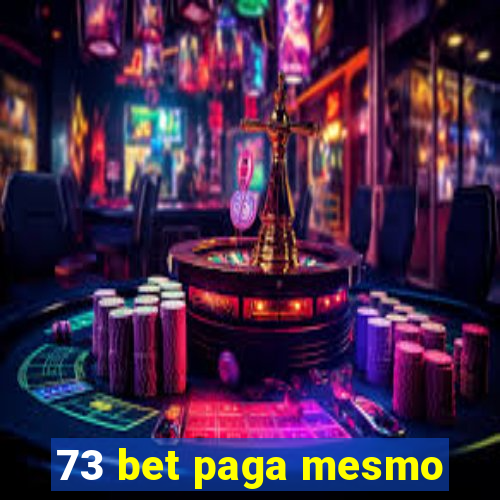 73 bet paga mesmo